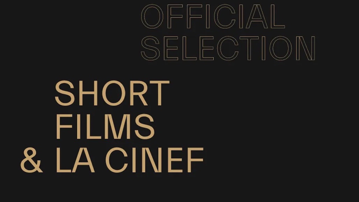 Gold text on a black background that reads: Official Selection Short Films & La Cinef